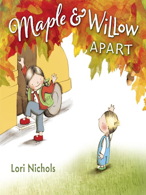 Title details for Maple & Willow Apart by Lori Nichols - Wait list